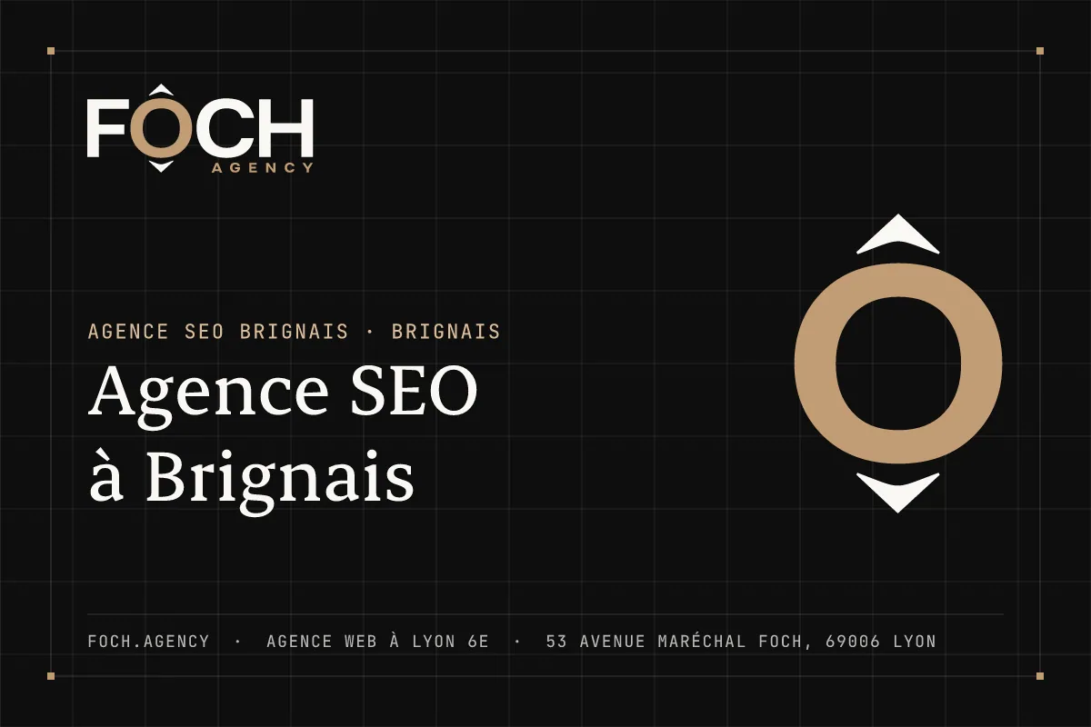 Agence SEO à Brignais — FOCH AGENCY, agence web à Lyon 6e