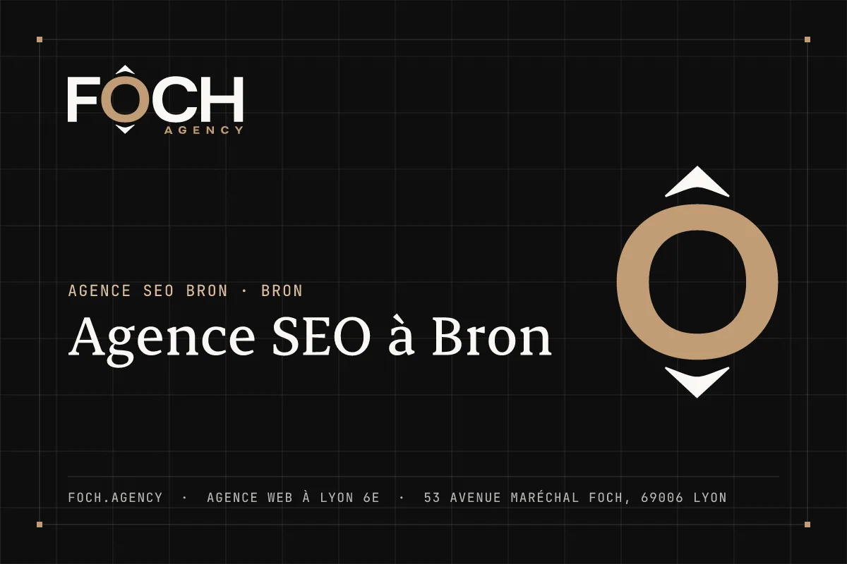 Agence SEO à Bron — FOCH AGENCY, agence web à Lyon 6e
