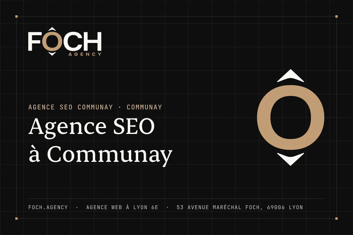 Agence SEO à Communay — FOCH AGENCY, agence web à Lyon 6e