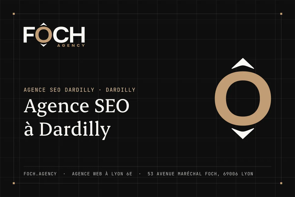 Agence SEO à Dardilly — FOCH AGENCY, agence web à Lyon 6e