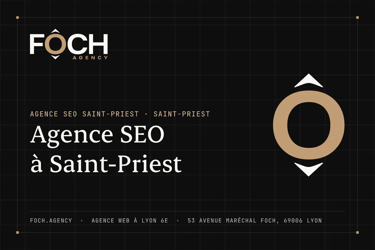 Agence SEO à Saint-Priest — FOCH AGENCY, agence web à Lyon 6e