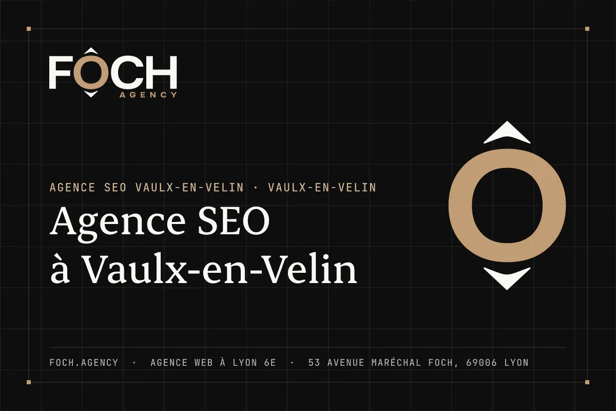 Agence SEO à Vaulx-en-Velin — FOCH AGENCY, agence web à Lyon 6e
