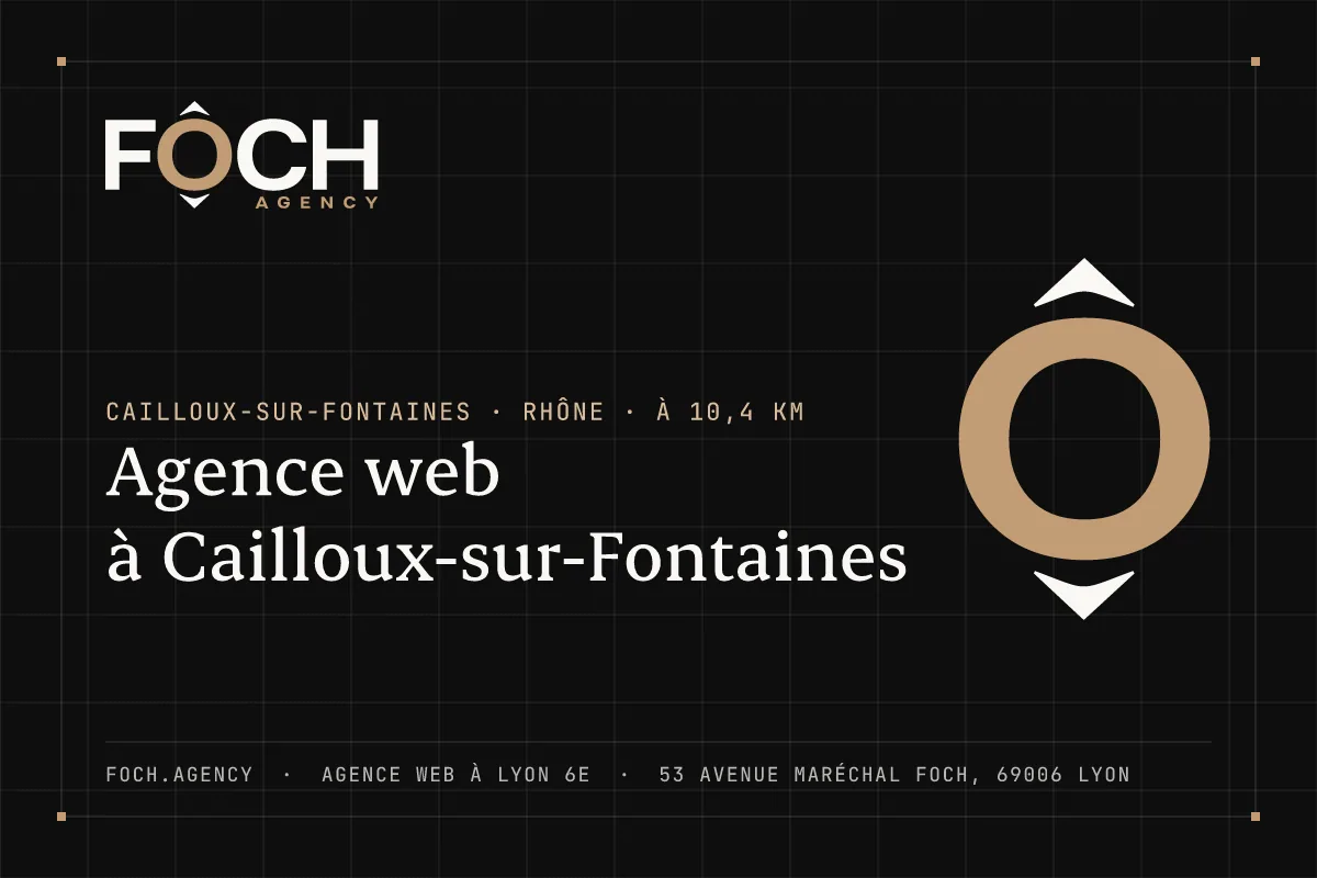 Agence web à Cailloux-sur-Fontaines — FOCH AGENCY, agence web à Lyon 6e