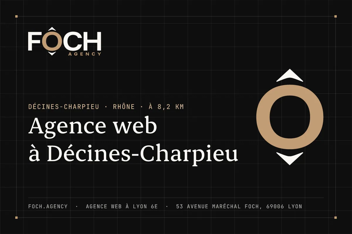 Agence web à Décines-Charpieu — FOCH AGENCY, agence web à Lyon 6e