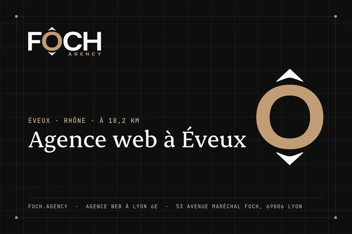 Agence web à Éveux — FOCH AGENCY, agence web à Lyon 6e