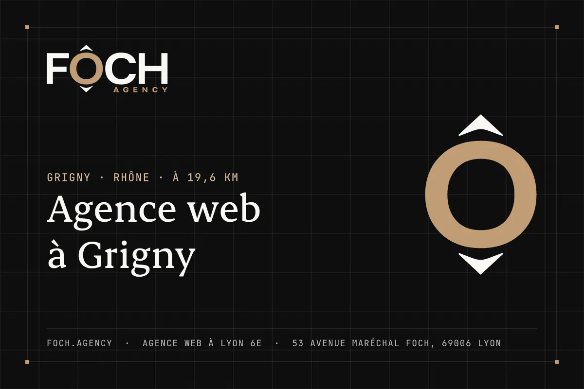 Agence web à Grigny — FOCH AGENCY, agence web à Lyon 6e