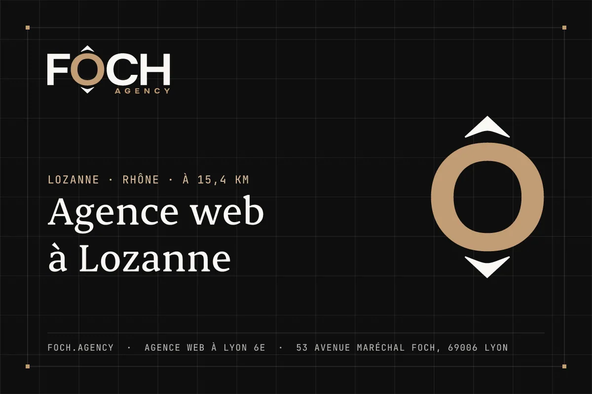 Agence web à Lozanne — FOCH AGENCY, agence web à Lyon 6e