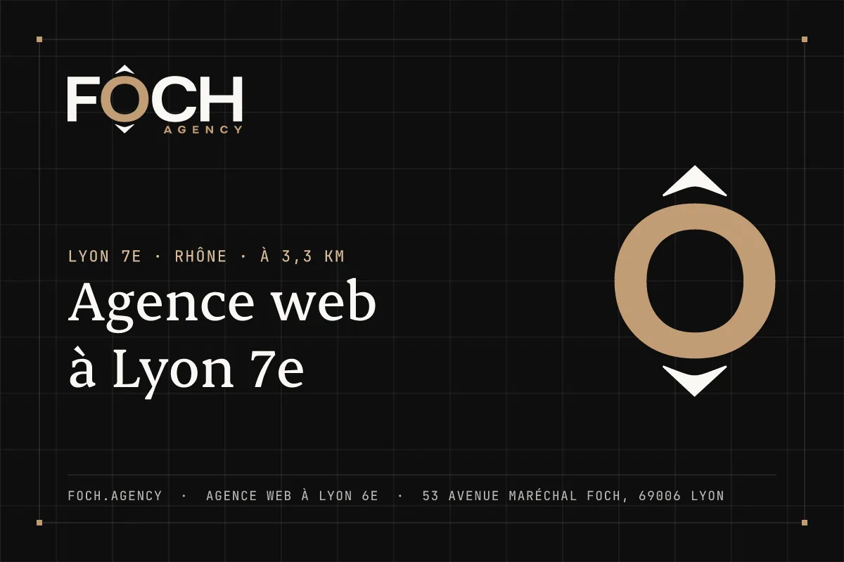 Agence web à Lyon 7e — FOCH AGENCY, agence web à Lyon 6e