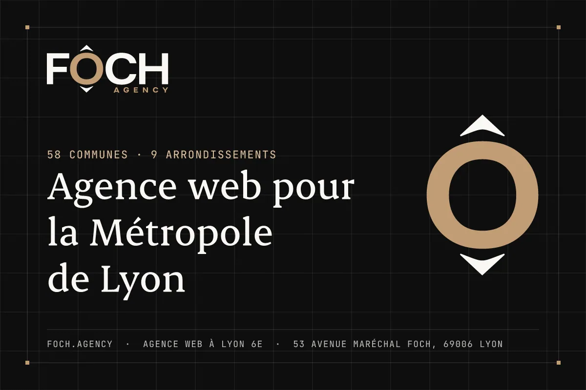 Agence web pour la Métropole de Lyon — FOCH AGENCY, agence web à Lyon 6e