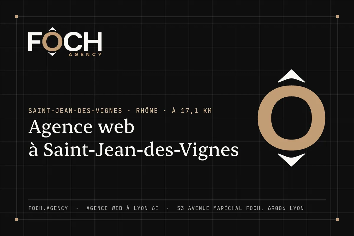Agence web à Saint-Jean-des-Vignes — FOCH AGENCY, agence web à Lyon 6e