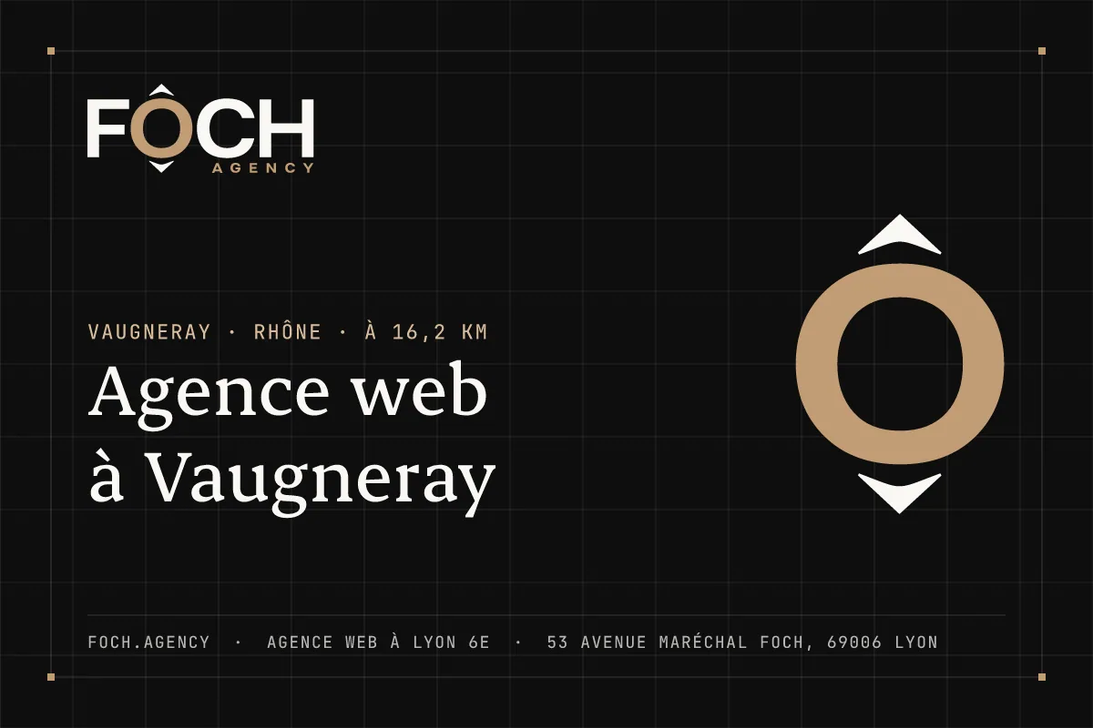 Agence web à Vaugneray — FOCH AGENCY, agence web à Lyon 6e