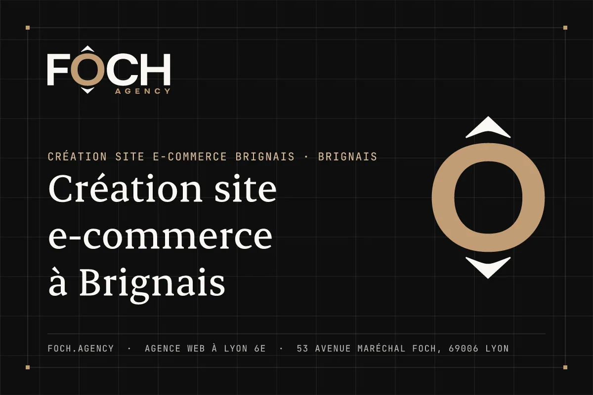 Création site e-commerce à Brignais — FOCH AGENCY, agence web à Lyon 6e