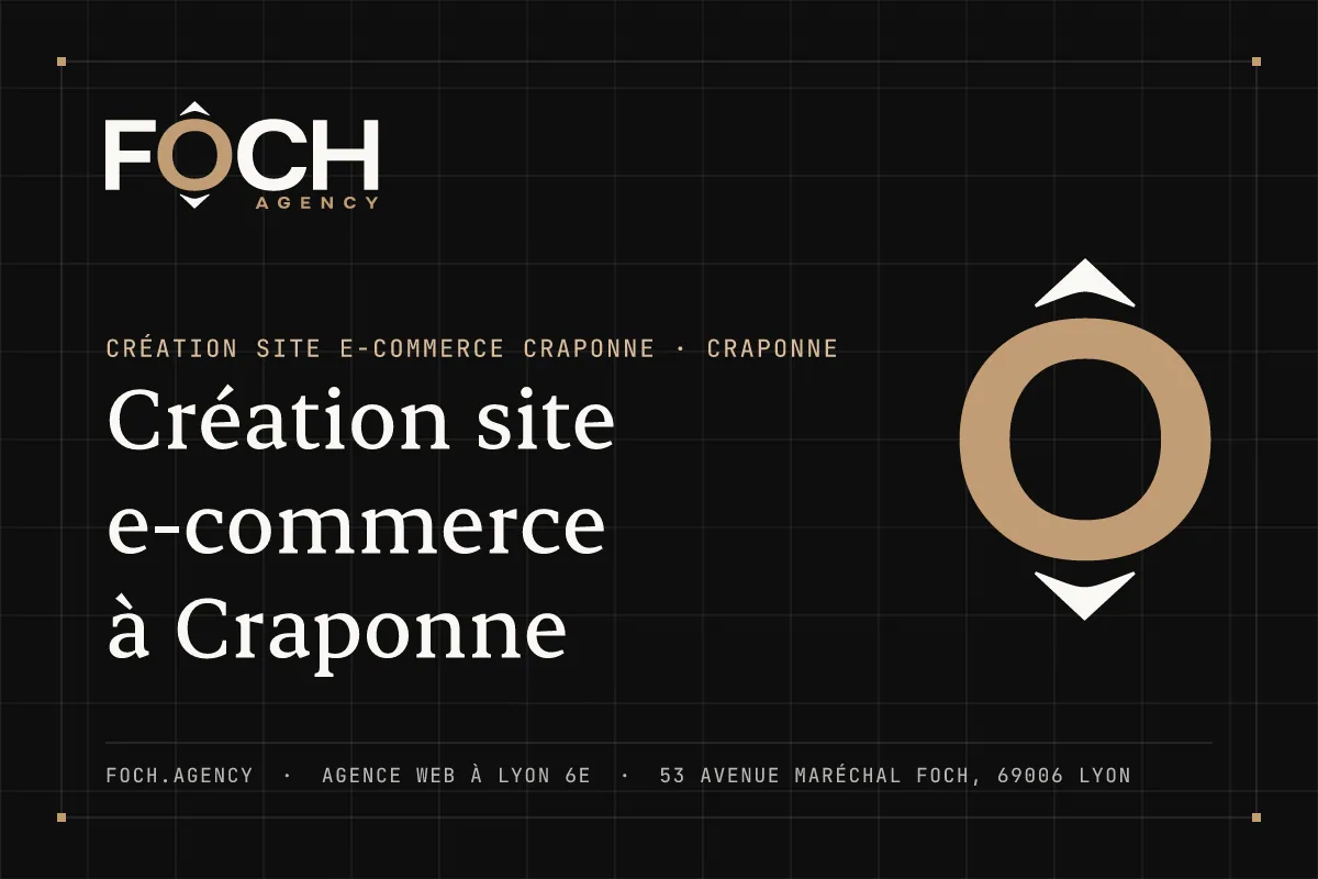 Création site e-commerce à Craponne — FOCH AGENCY, agence web à Lyon 6e