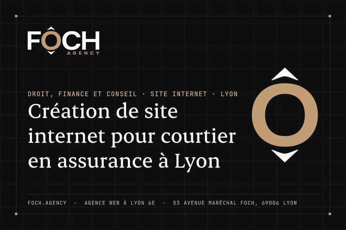 Création de site internet pour courtier en assurance à Lyon — FOCH AGENCY, agence web à Lyon 6e