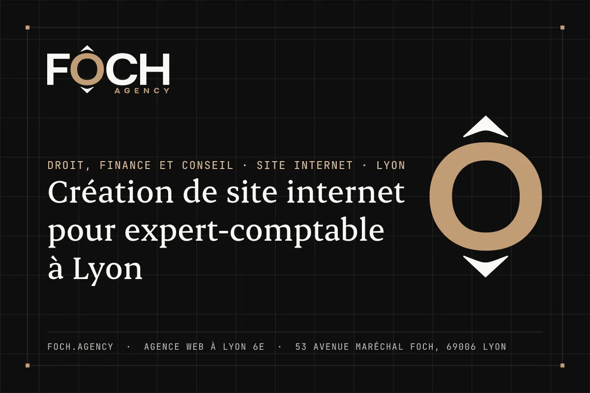 Création de site internet pour expert-comptable à Lyon — FOCH AGENCY, agence web à Lyon 6e