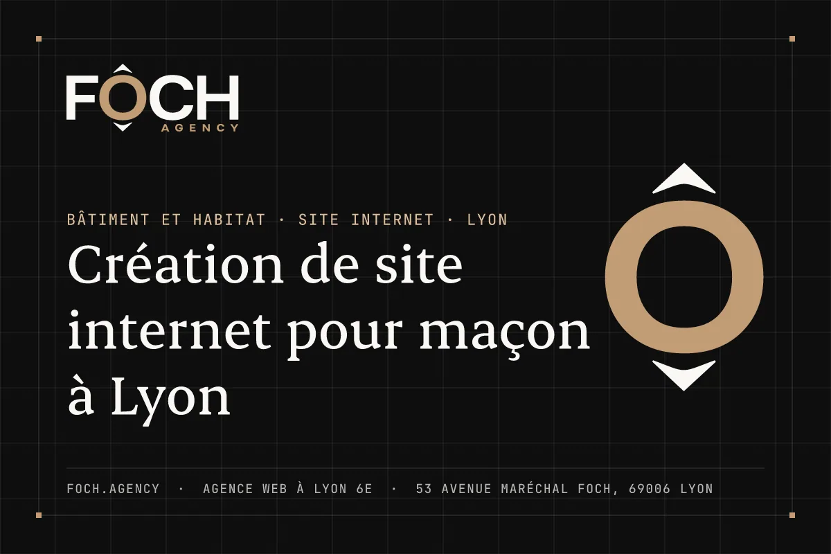Création de site internet pour maçon à Lyon — FOCH AGENCY, agence web à Lyon 6e