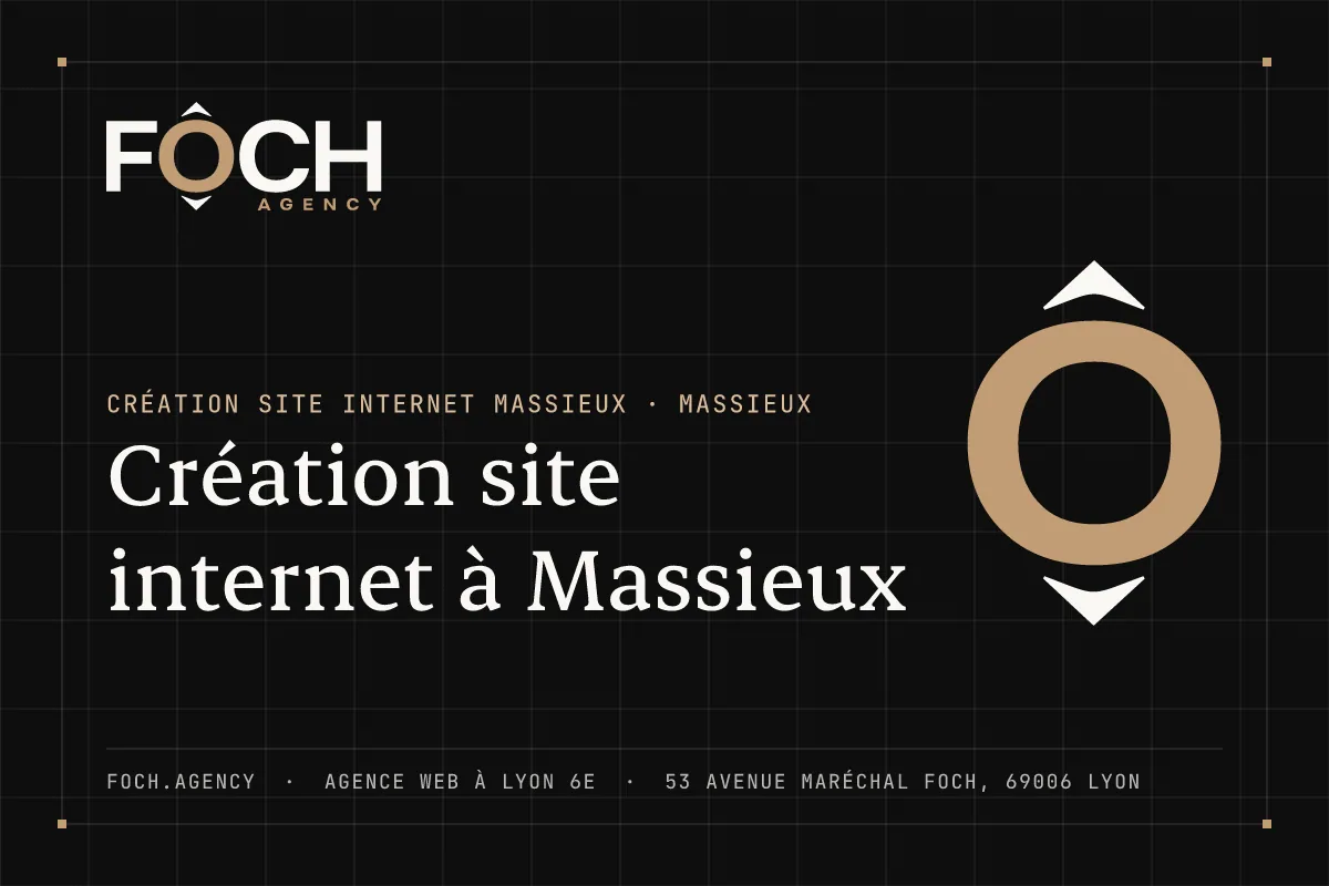 Création site internet à Massieux — FOCH AGENCY, agence web à Lyon 6e
