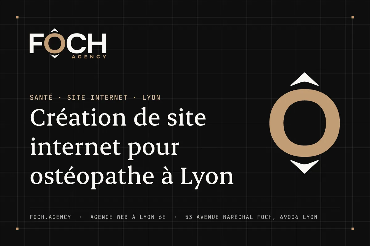 Création de site internet pour ostéopathe à Lyon — FOCH AGENCY, agence web à Lyon 6e