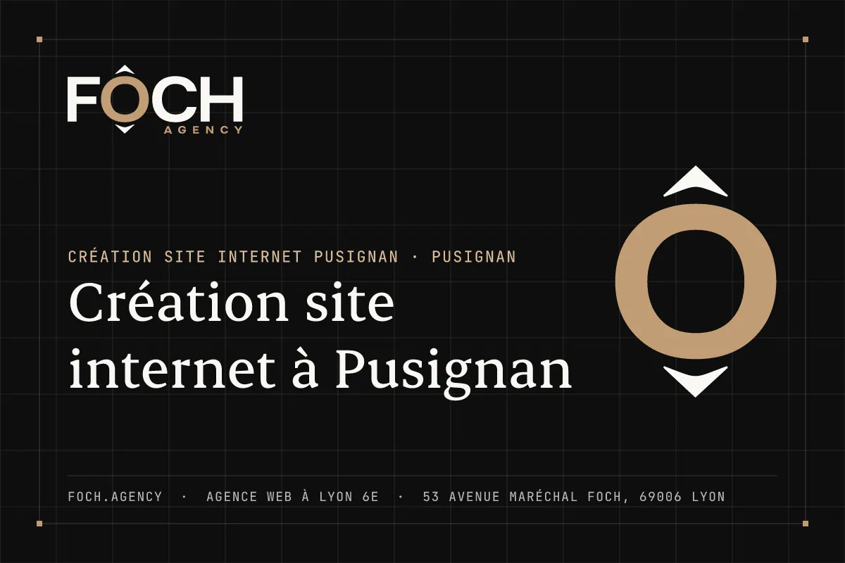Création site internet à Pusignan — FOCH AGENCY, agence web à Lyon 6e