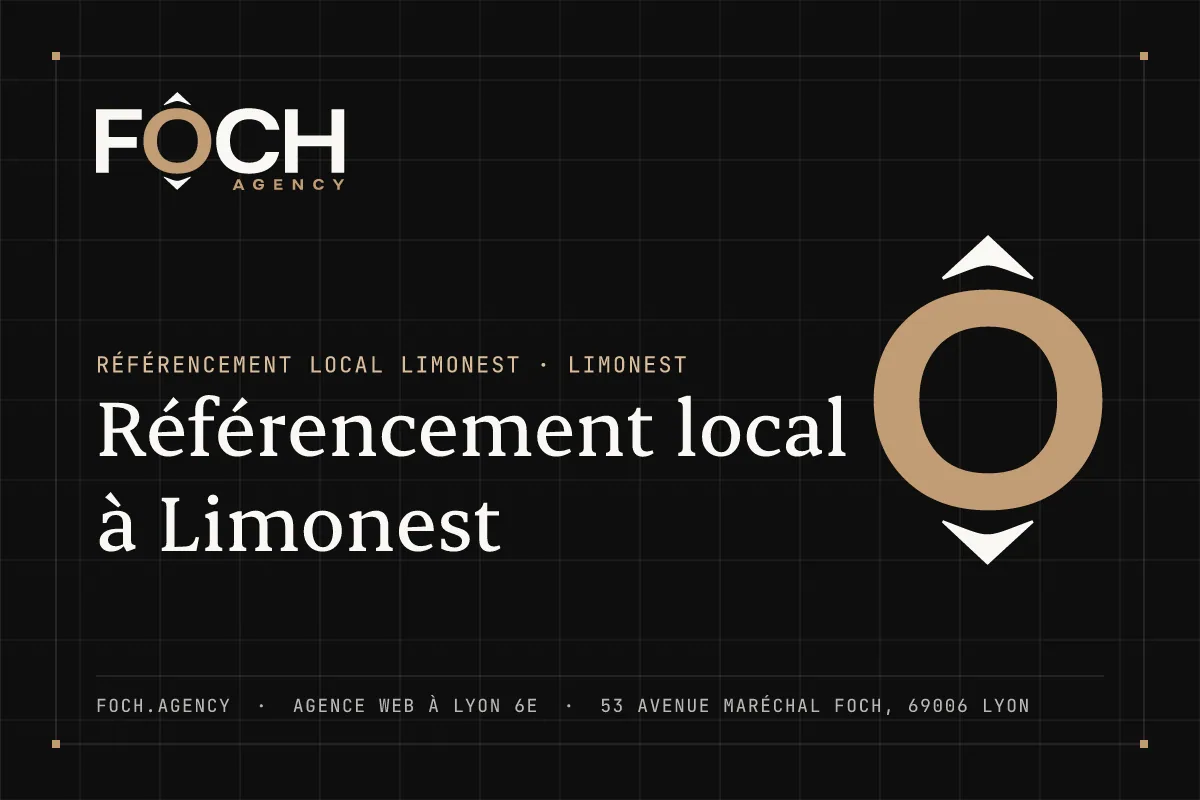 Référencement local à Limonest — FOCH AGENCY, agence web à Lyon 6e