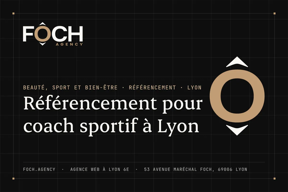 Référencement pour coach sportif à Lyon — FOCH AGENCY, agence web à Lyon 6e