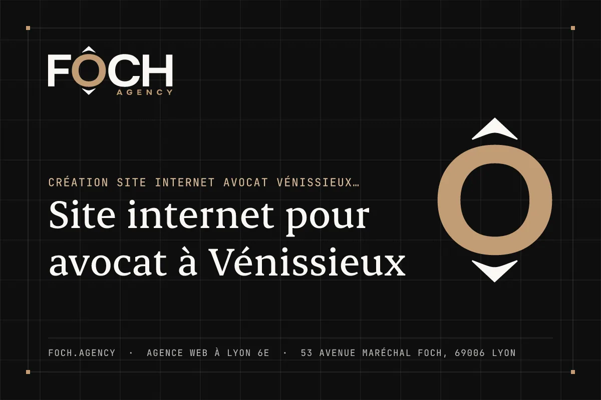 Site internet pour avocat à Vénissieux — FOCH AGENCY, agence web à Lyon 6e
