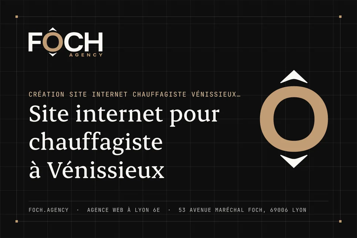 Site internet pour chauffagiste à Vénissieux — FOCH AGENCY, agence web à Lyon 6e