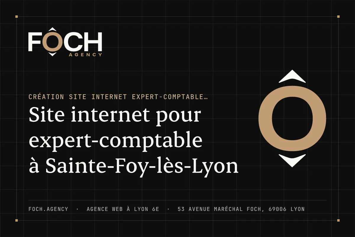 Site internet pour expert-comptable à Sainte-Foy-lès-Lyon — FOCH AGENCY, agence web à Lyon 6e