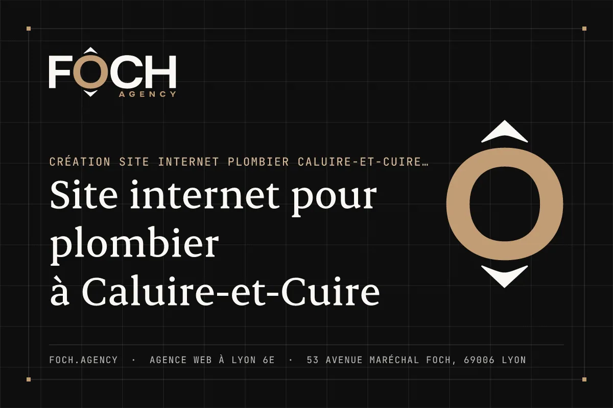 Site internet pour plombier à Caluire-et-Cuire — FOCH AGENCY, agence web à Lyon 6e