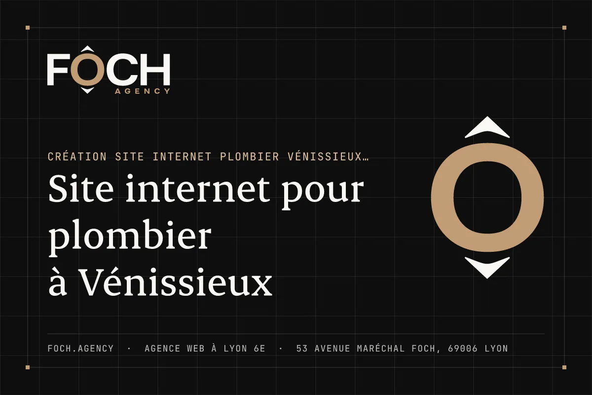 Site internet pour plombier à Vénissieux — FOCH AGENCY, agence web à Lyon 6e