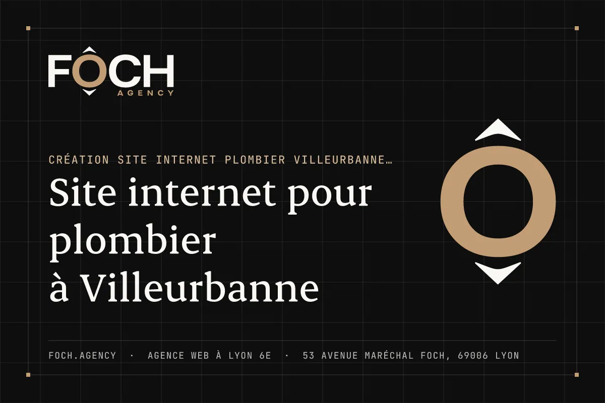 Site internet pour plombier à Villeurbanne — FOCH AGENCY, agence web à Lyon 6e