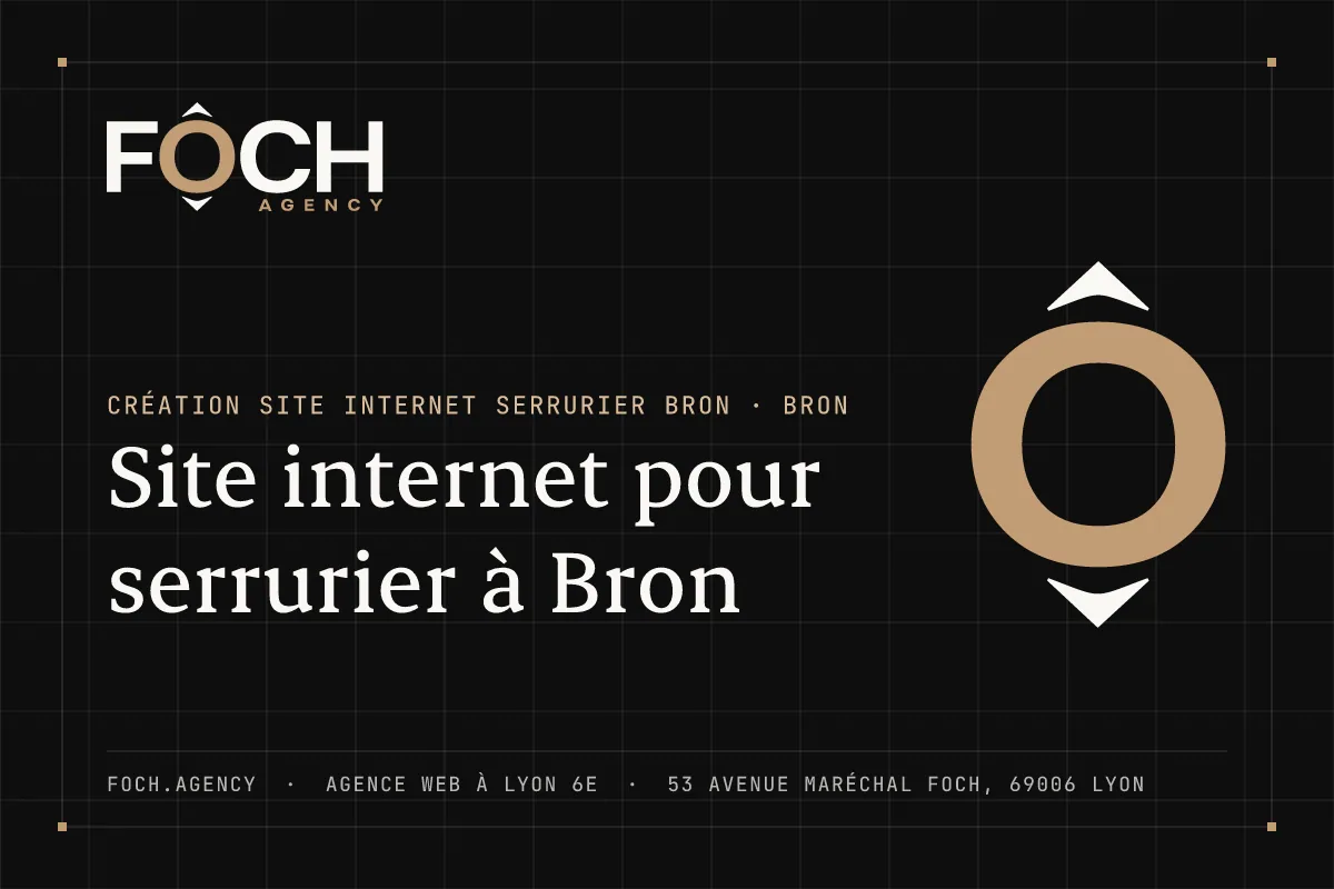 Site internet pour serrurier à Bron — FOCH AGENCY, agence web à Lyon 6e